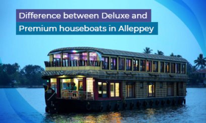 Difference between Deluxe and Premium houseboats in Alleppey