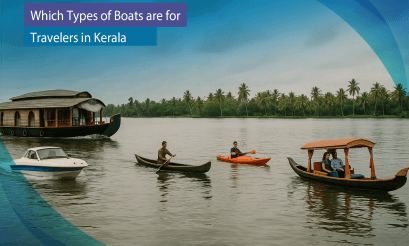 Which Types of Boats Are for Travelers in Kerala
