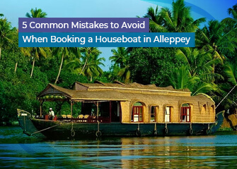 Common Mistakes to Avoid When Booking a Houseboat in Alleppey