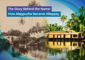 How Alappuzha Became Alleppey