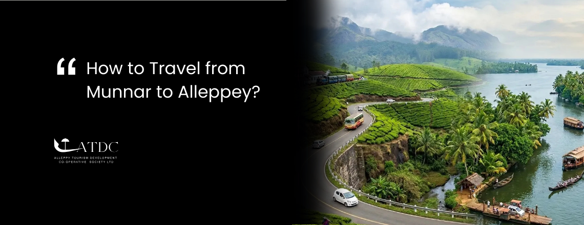 How to Travel from Munnar to Alleppey: Road Routes, Distance & Journey Time