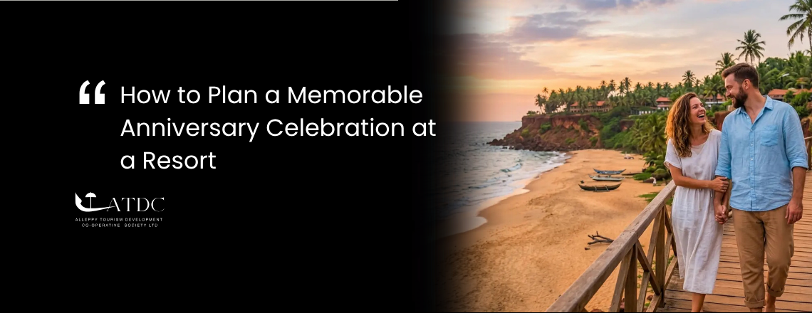 How to Plan a Memorable Anniversary Celebration at a Resort