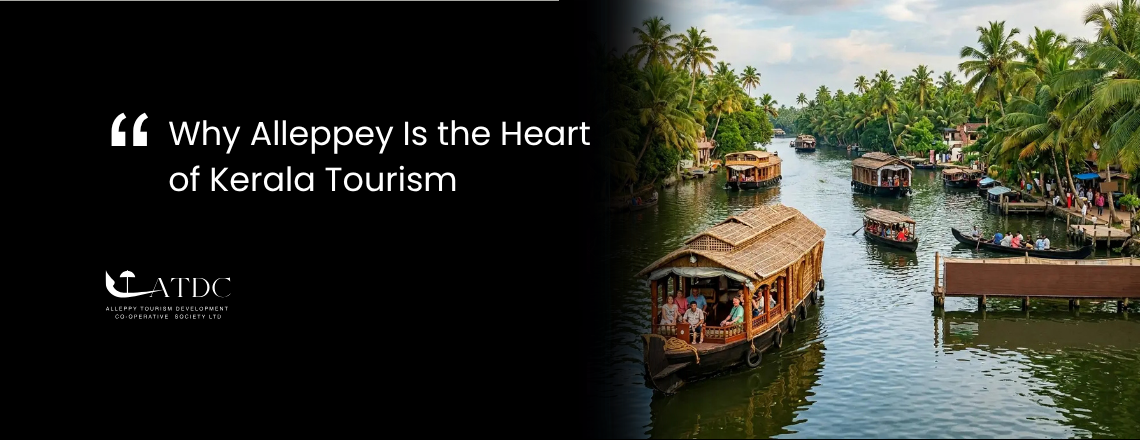 Why Alleppey Is the Heart of Kerala Tourism