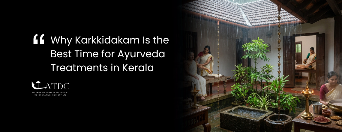 Why Karkkidakam Is the Best Time for Ayurveda Treatments in Kerala