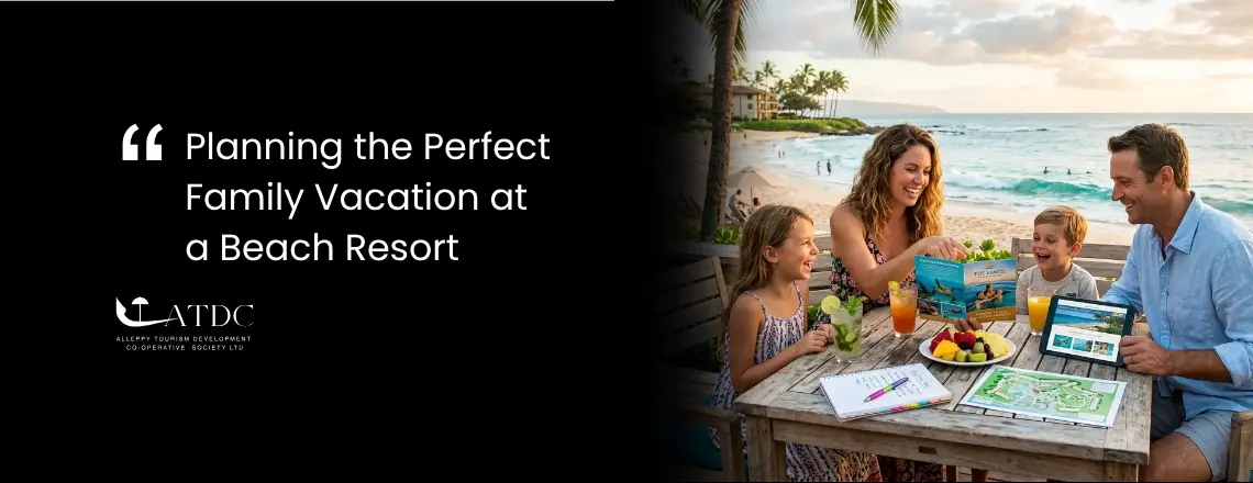 Planning the Perfect Family Vacation at a Beach Resort
