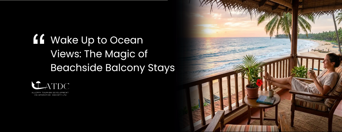 Wake Up to Ocean Views: The Magic of Beachside Balcony Stays